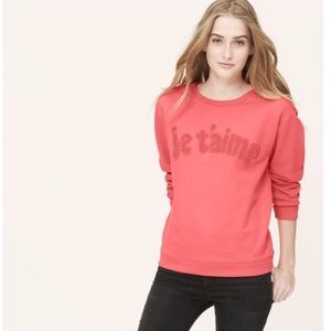 LOFT Pink Je Táime Sweatshirt